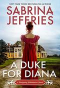 A Duke for Diana (Designing Debutantes #1) by Sabrina Jeffries