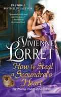 How to Steal a Scoundrel's Heart (The Mating Habits of Scoundrels #4) by Vivienne Lorret