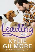 Leading: A Fake Husband Romantic Comedy (Unleashed Romance #8) by Kylie Gilmore