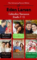 Calendar Romance Box Set Collection #2: Books 7-12  (Calendar Romance Box Set Series) by Eden Larsen