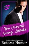 The Overseas Nanny Mistake: Practically Perfect Nannies Book 5 by Rebecca Hunter