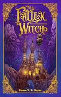 The Fallen Witch (The Sunken City #2) by Emma V. R. Noyes