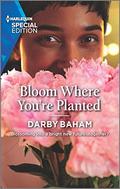 Bloom Where You're Planted (The Friendship Chronicles #2) by Darby Baham