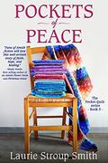 Pockets of Peace (The Pocket Quilt #3) by Laurie Stroup Smith