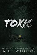 Toxic: A Romantic Suspense Novella  (In Secret We Sin) by A.L. Woods