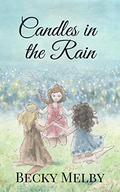 Candles in the Rain by Becky Melby