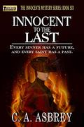 Innocent to the Last (The Innocent Mystery Series #6) by C.A. Asbrey