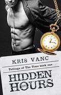 Hidden by Hours  (Tellings of The Time - book one) by Kris Vanc