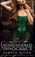 Surrendered Innocence (Innocence Lost #2) by Sawyer Quinn