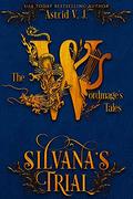 Silvana's Trial (The Wordmage's Tales #7) by Astrid V.J.