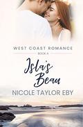 Isla's Beau (West Coast Romance #4) by Nicole Taylor Eby