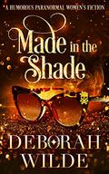 Made in the Shade by Deborah Wilde