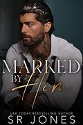 Marked by Him by S.R. Jones