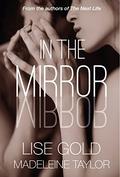 In the Mirror by Lise Gold, Madeleine Taylor