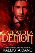 Date With a Demon: A Paranormal Romance by Kallista Dane