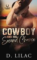 Cowboy and His Second Chance: A Secret Baby Romance (Hill Country Cowboys #1) by D. Lilac