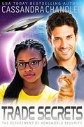 Trade Secrets (The Department of Homeworld Security #15) by Cassandra Chandler