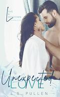 Unexpected Love (Love in Lockdown Chronicles #3) by L.S. Pullen
