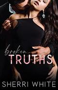 Broken Truths (The Frayed Trilogy #2) by Sherri White