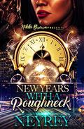 New Years with a Roughneck by Neyrey