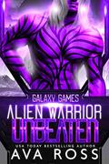 Alien Warrior Unbeaten by Ava Ross