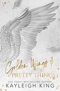 Golden Wings & Pretty Things (Fractured Rhymes #0.5) by Kayleigh King