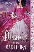 Dangerous (Poisonous Passions #2) by Mae Thorn