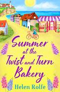 Summer at the Twist and Turn Bakery by Helen J. Rolfe, Helen Rolfe