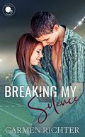 Breaking My Silence (Game of Love #1) by Carmen Richter
