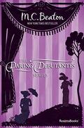 The Daring Debutantes Series: Henrietta, Molly, Penelope, Lucy, Annabelle, Kitty, Sally by M.C. Beaton