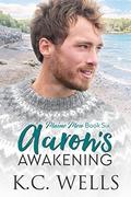 Aaron's Awakening by K.C. Wells, Meredith Russell