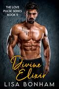 Divine Elixir (Love Pulse #5) by Lisa Bonham