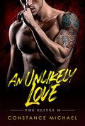 An Unlikely Love: BWWM, Marriage Of Convenience, Unlikely Bride, Billionaire Romance (The Elites #10) by BWWM Club