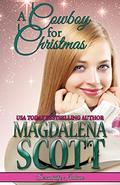 A Cowboy for Christmas (Serendipity, Indiana #9) by Magdalena Scott