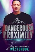 Dangerous Proximity by Jemma Westbrook, Janice Whiteaker
