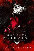 Beauty of Betrayal (Lies and Loves Trilogy #2) by Suki Williams