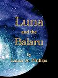 Luna and the Balaru (Luna #3) by Laura Jo Phillips