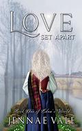 Love Set Apart: Book One of Edna's World by Jennae Vale