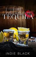 Holiday Tequila (LOCKED IN SERIES #1) by Indie Black