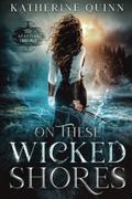 On These Wicked Shores (The Azantian Trilogy #2) by Katherine Quinn
