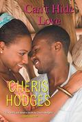 Cant Hide Love (Richardson Sisters #4) by Cheris Hodges
