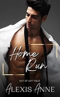 Home Run: A Mantas Baseball Romance (Out of Left Field #1) by Alexis Anne
