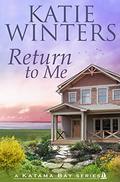 Return To Me by Katie Winters