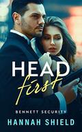 Head First: A Second-Chance Romantic Suspense by Hannah Shield