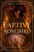 Captive Songbird: Book 2 in the Songbird series.  (A 1920s time travel romance series) by Ophelia Lockheart