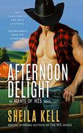 Afternoon Delight (Agents of HIS #3) by Sheila Kell