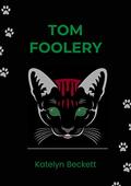 Tomfoolery (Kindred Kitties #2) by Katelyn Beckett