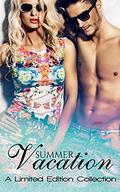 Summer Vacation: A Limited Edition Collection by Rayne Elizabeth