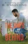 The Ones He Left Behind by Heather D'Agostino