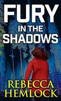 Fury in the Shadows by Rebecca Hemlock